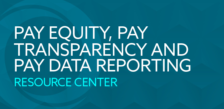 Pay Equity, Pay Transparency and Pay Data Reporting Resource Center | Orrick