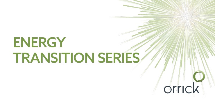 Energy Transition Series | Orrick