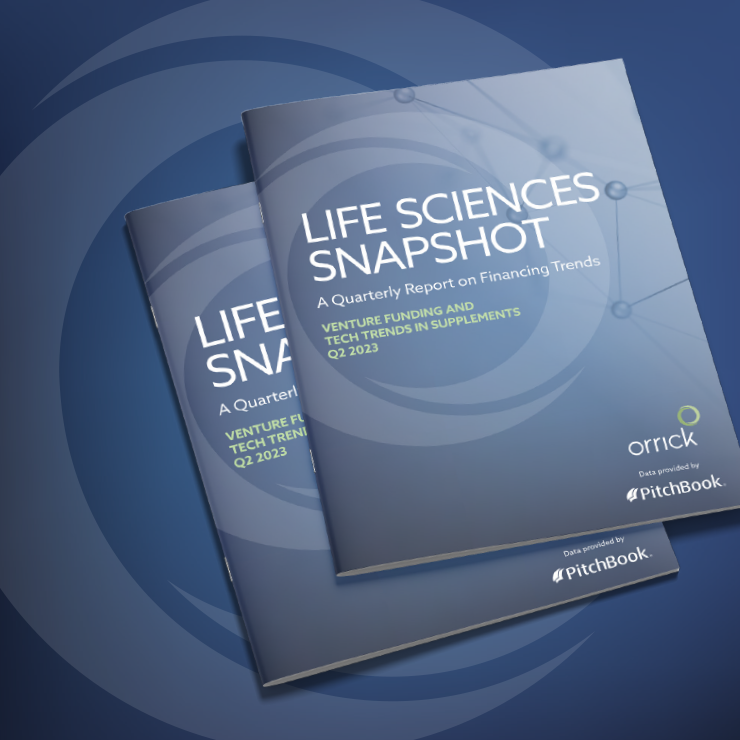 Life Sciences Snapshot A Quarterly Report on Financing Trends Venture Funding and Tech Trends in Supplements Q2 2023 | Orrick | Pitchbook