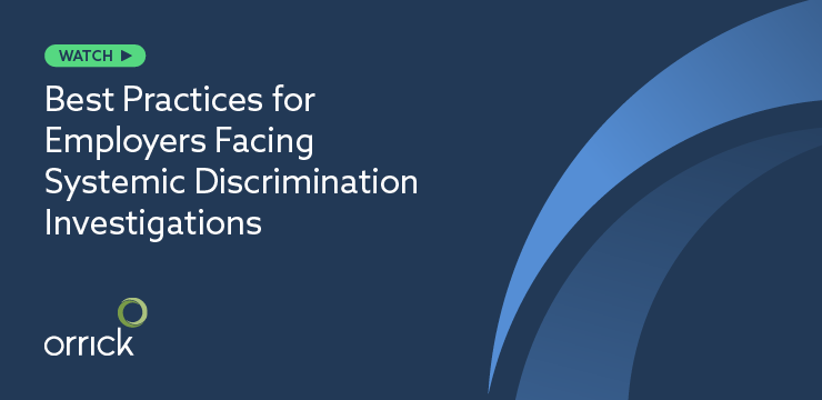 Watch: Best Practices for Employers Facing Systemic Discrimination Investigations