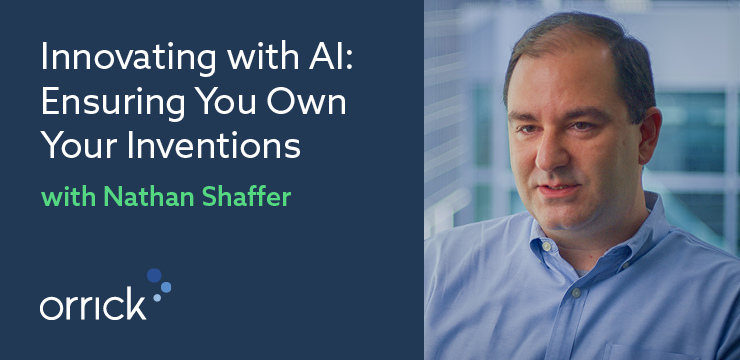 Innovating with AI: Ensuring You Own Your Inventions with Nathan Shaffer