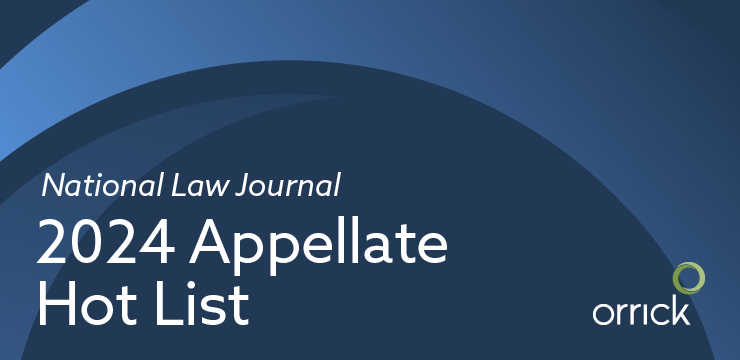 National Law Journal 2024 Appellate Hot List | Orrick