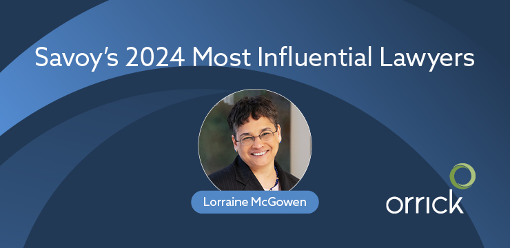 Savoy's 2024 Most Influential Lawyers - Orrick's Lorraine McGowen