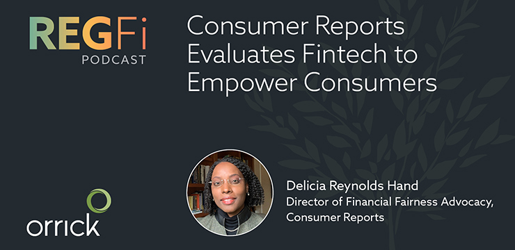 Episode 4: Consumer Reports Evaluates Fintech to Empower Consumers | RegFi Podcast